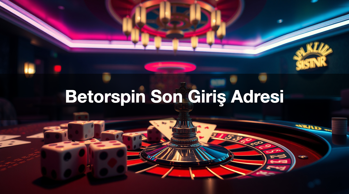 Betorspin Son Giriş Adresi